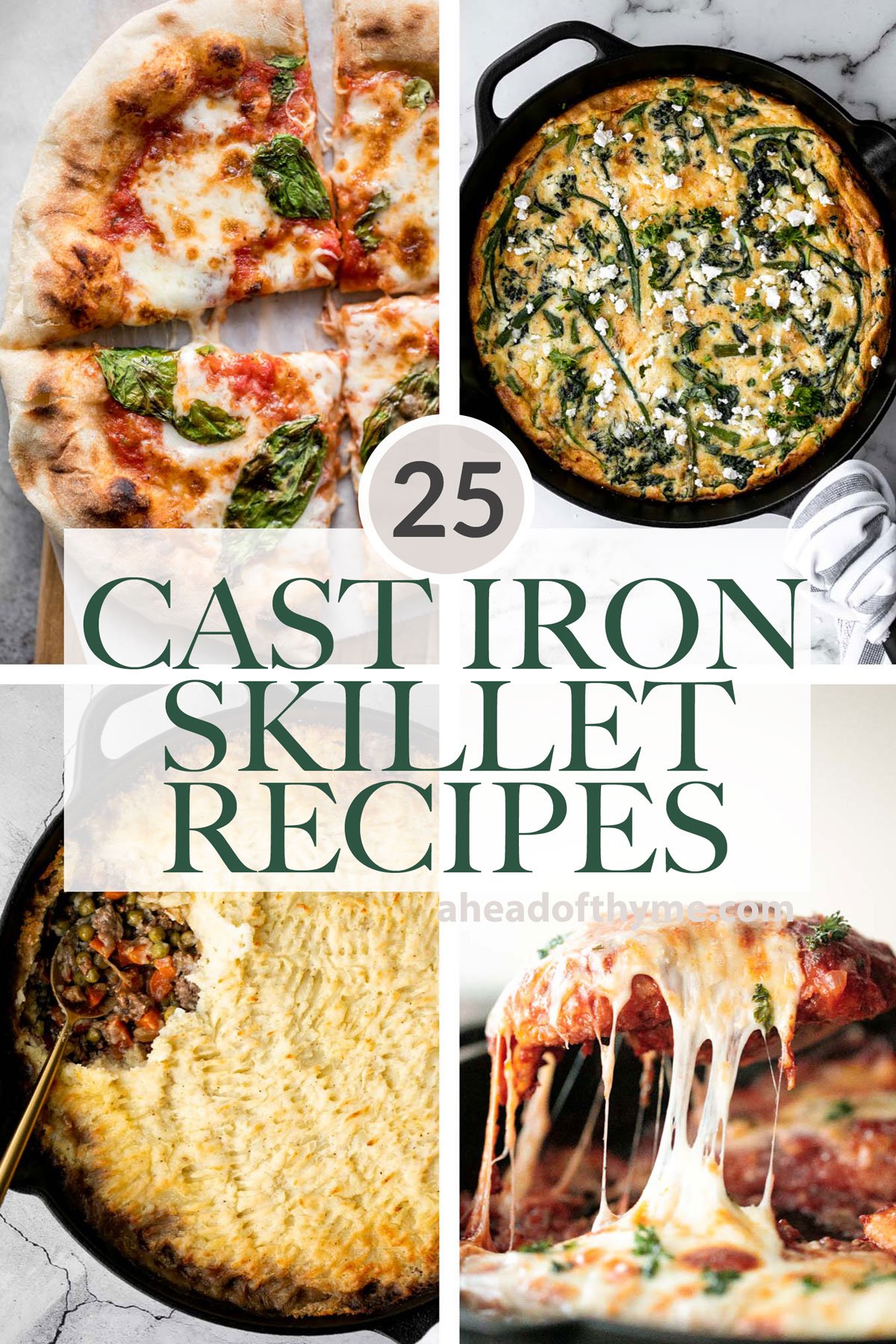 25 Cast Iron Skillet Recipes - Ahead of Thyme