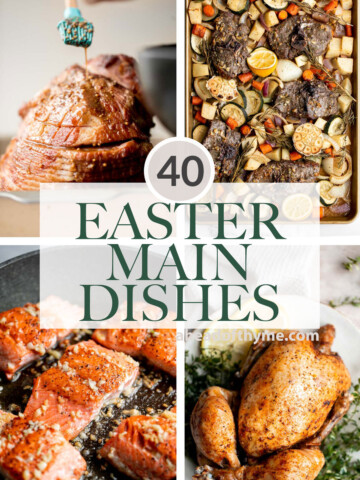 Over 40 best Easter main dishes including ham, turkey, chicken, lamb, beef, pork, and more Easter recipes for your large or small holiday dinner. | aheadofthyme.com
