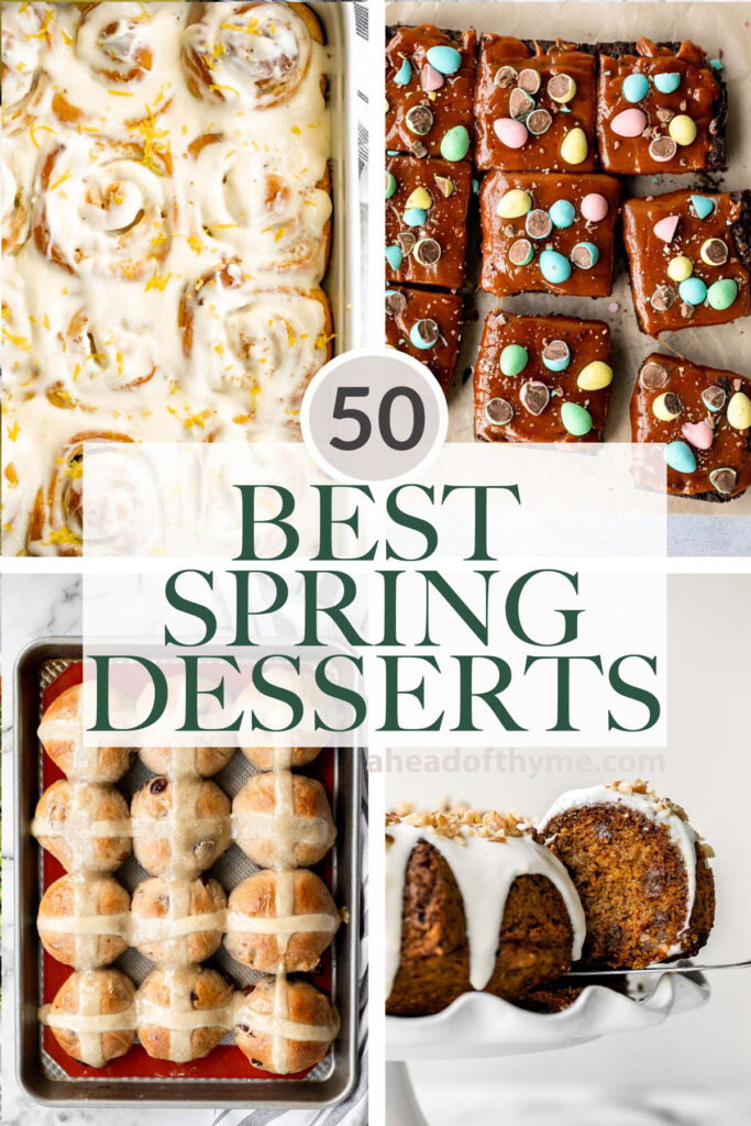 Over 50 best spring desserts including all the carrot cake desserts, fun colorful Easter treats, delicious cakes and cookies, fruity desserts, and more! | aheadofthyme.com