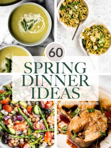Over 60 of the best spring dinner ideas including easy seafood, chicken dinners, vegetarian dinners, spring soups, spring salads, and more spring recipes. | aheadofthyme.com
