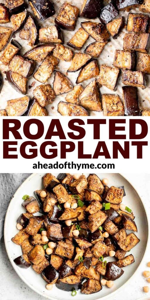 Whether you’re cooking this roasted eggplant in your oven or air fryer, you’ll fall in love with how fast, easy, and delicious this simple recipe is. | aheadofthyme.com