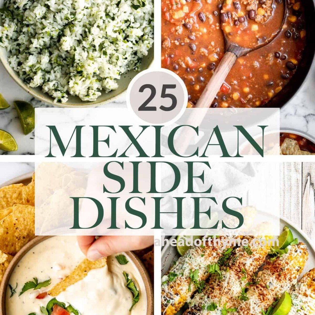 Wondering what to serve with Mexican food? Browse over 25 of the best Mexican side dishes including rice, veggies, dips, soup, salad, and more. | aheadofthyme.com