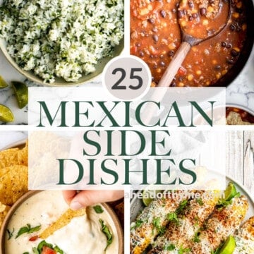 Wondering what to serve with Mexican food? Browse over 25 of the best Mexican side dishes including rice, veggies, dips, soup, salad, and more. | aheadofthyme.com