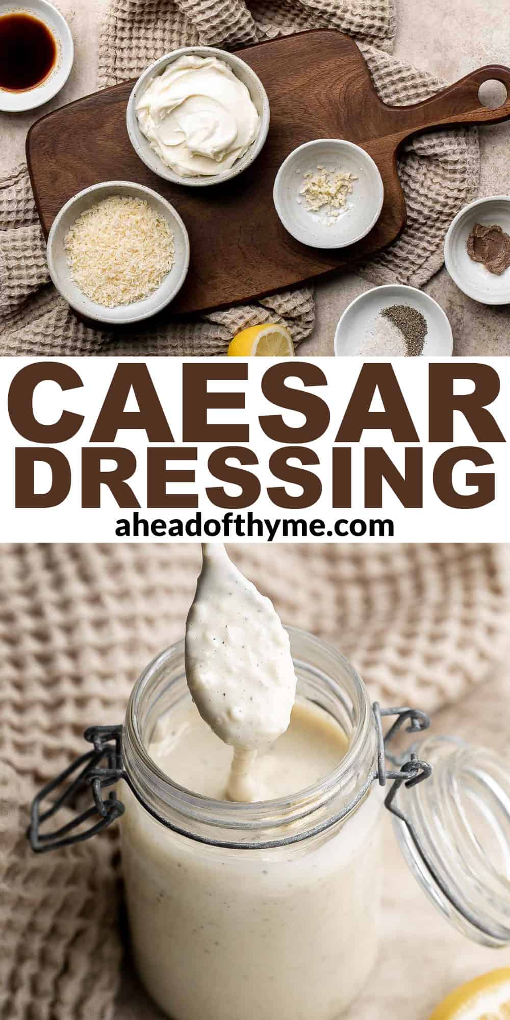 Homemade Caesar Salad Dressing is rich, creamy, and flavorful. It's a quick simple dressing made in minutes with a classic salty, earthy, and umami taste. | aheadofthyme.com