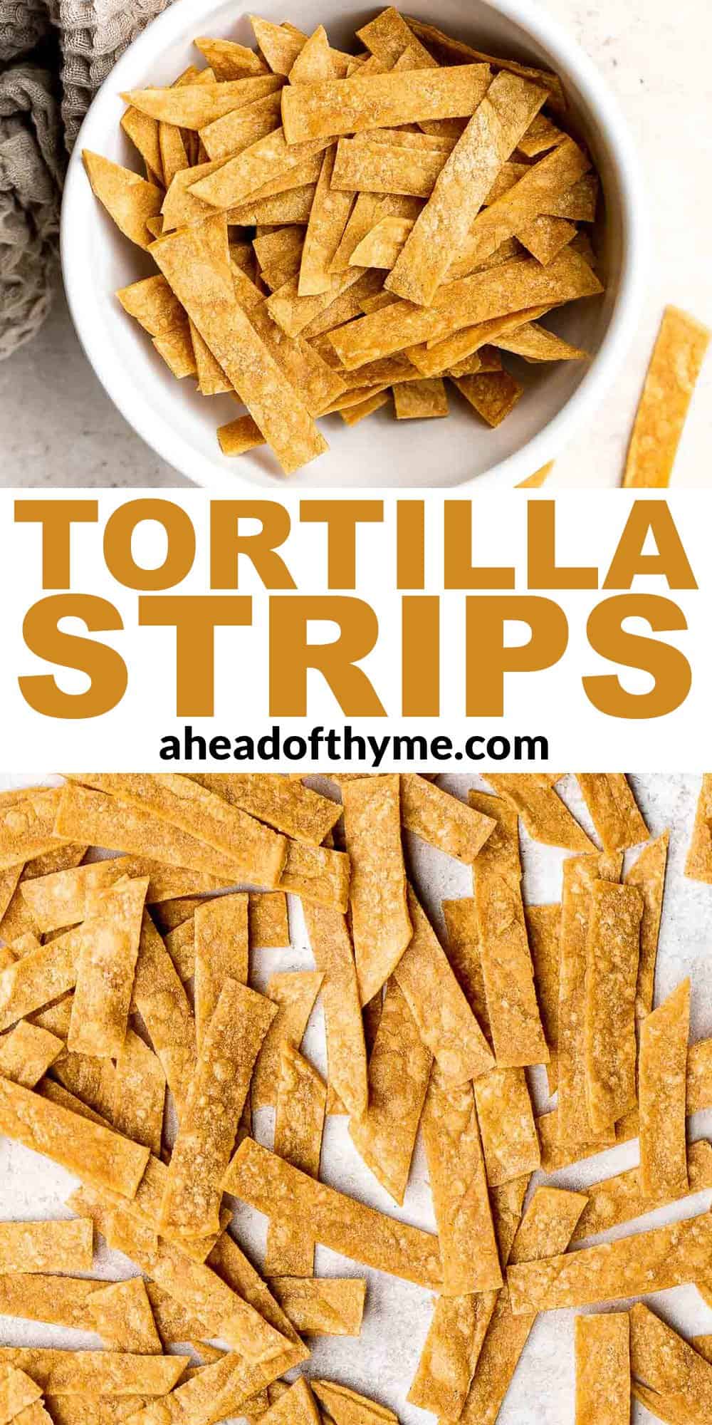 Homemade tortilla strips are crispy, crunchy, delicious, and easy to make using 3 simple ingredients. Serve as a snack or a topping on soups and salad. | aheadofthyme.com