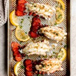 Garlic Butter Lobster Tails are juicy, tender, and flavorful. This quick and easy seafood dinner is ready in less than 20 minutes (including prep!). | aheadofthyme.com