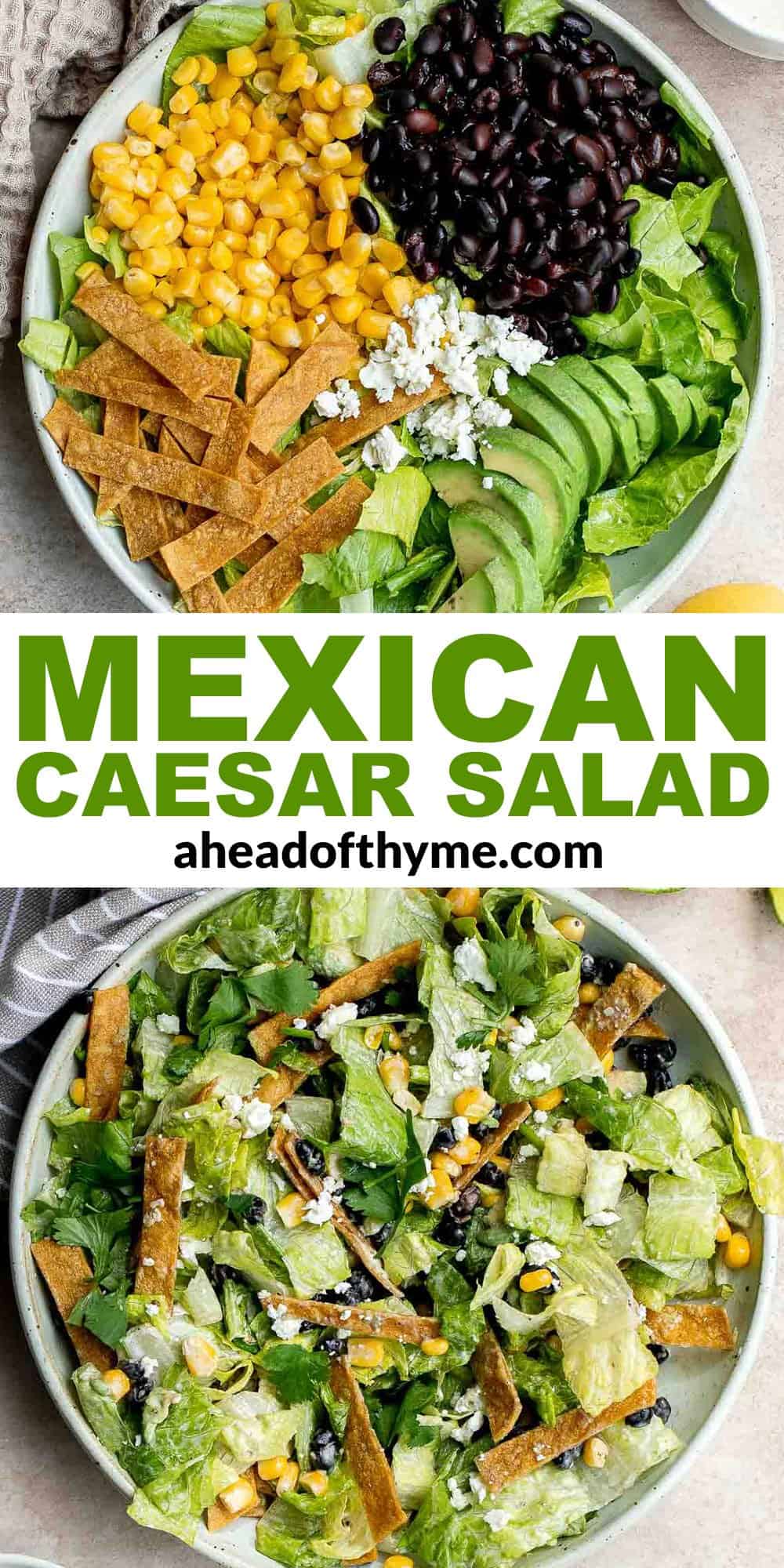 This Mexican Caesar Salad is loaded with Mexican ingredients. It's fresh, light, delicious, flavorful — and might even taste better than the original! | aheadofthyme.com