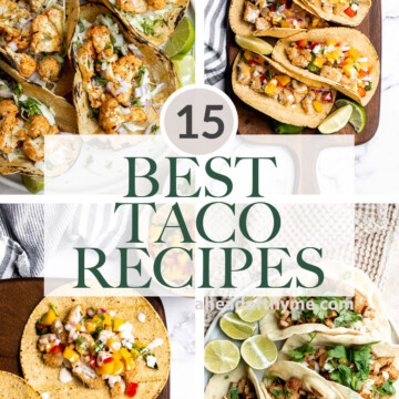 Over 15 best taco recipes for Taco Tuesday, Cinco de Mayo, or any fiesta including beef tacos, chicken tacos, shrimp and fish tacos, and, vegetarian tacos. | aheadofthyme.com
