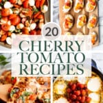 Over 20 easy cherry tomato recipes for when you are wondering what to make with cherry tomatoes, grape tomatoes, cherry heirloom tomatoes, or vine tomatoes. | aheadofthyme.com