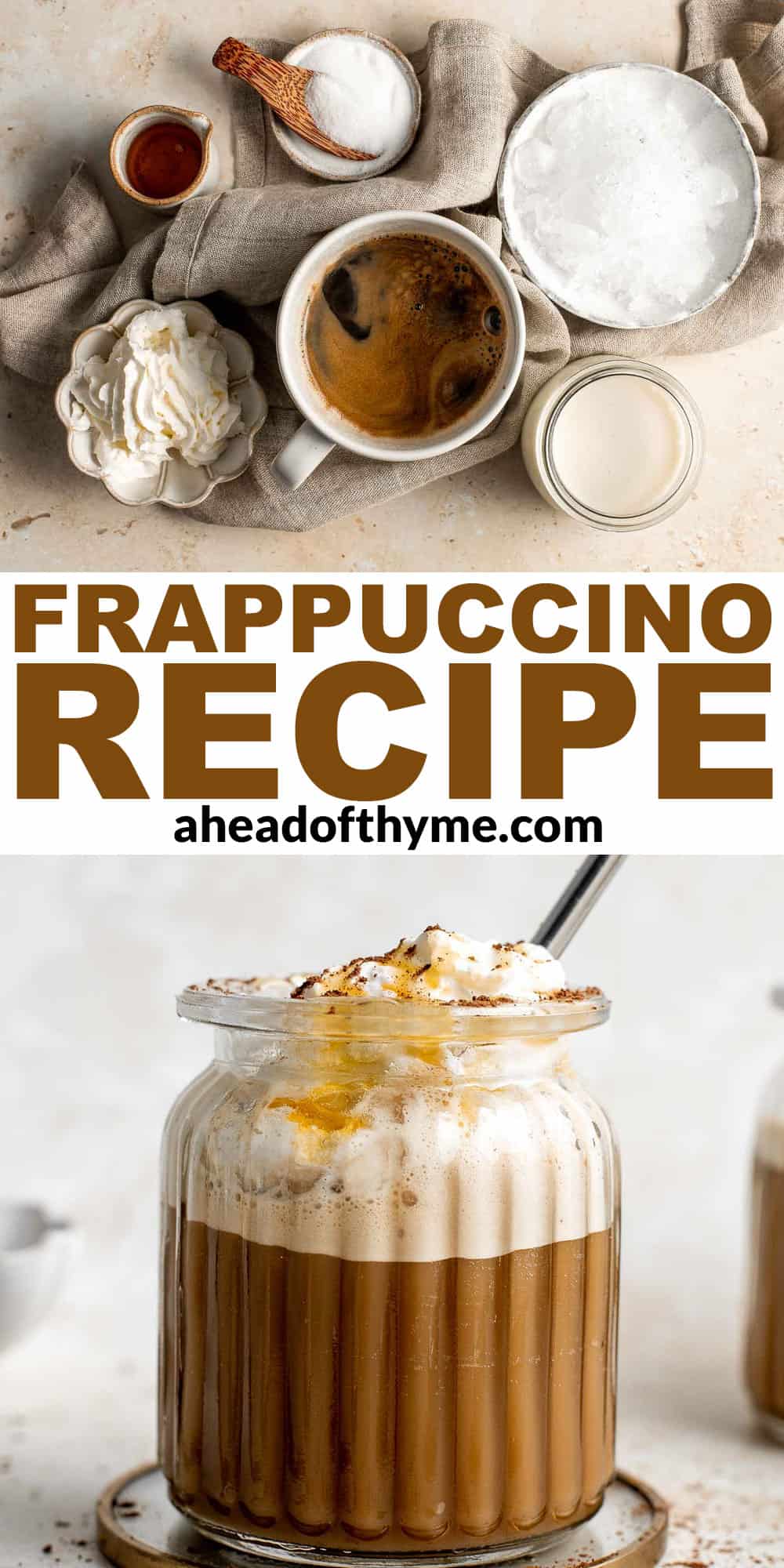 This Starbucks copycat Frappuccino recipe is icy, frothy, sweet, and milky. It’s faster and cheaper than the store-bought version and tastes just as good! | aheadofthyme.com