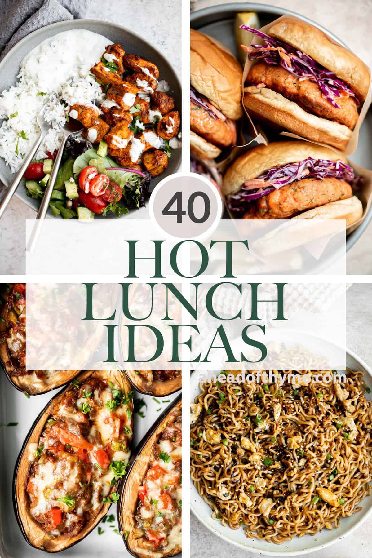 40 Hot Lunch Ideas - Ahead of Thyme