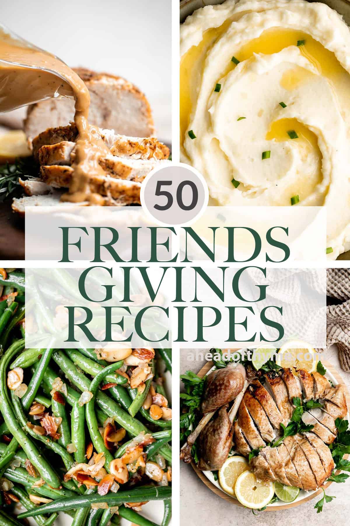 Over 50 Friendsgiving recipes for hosting Thanksgiving with friends, with all the nostalgic classics including mains, soup, salads, sides, and dessert. | aheadofthyme.com