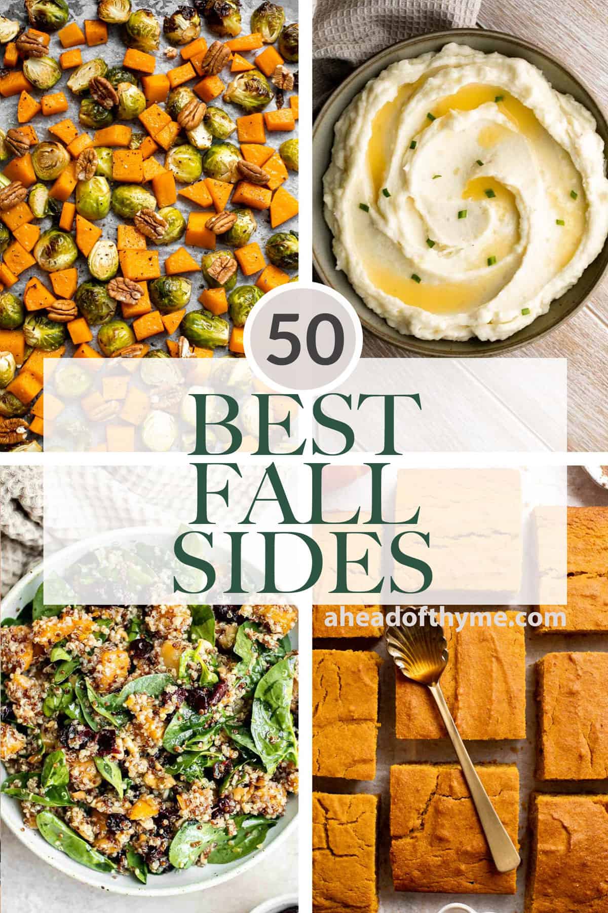 Over 50 best fall side dishes including mashed potatoes, roasted veggies like butternut squash and brussels sprouts, cozy soups, fall salads, and more. | aheadofthyme.com