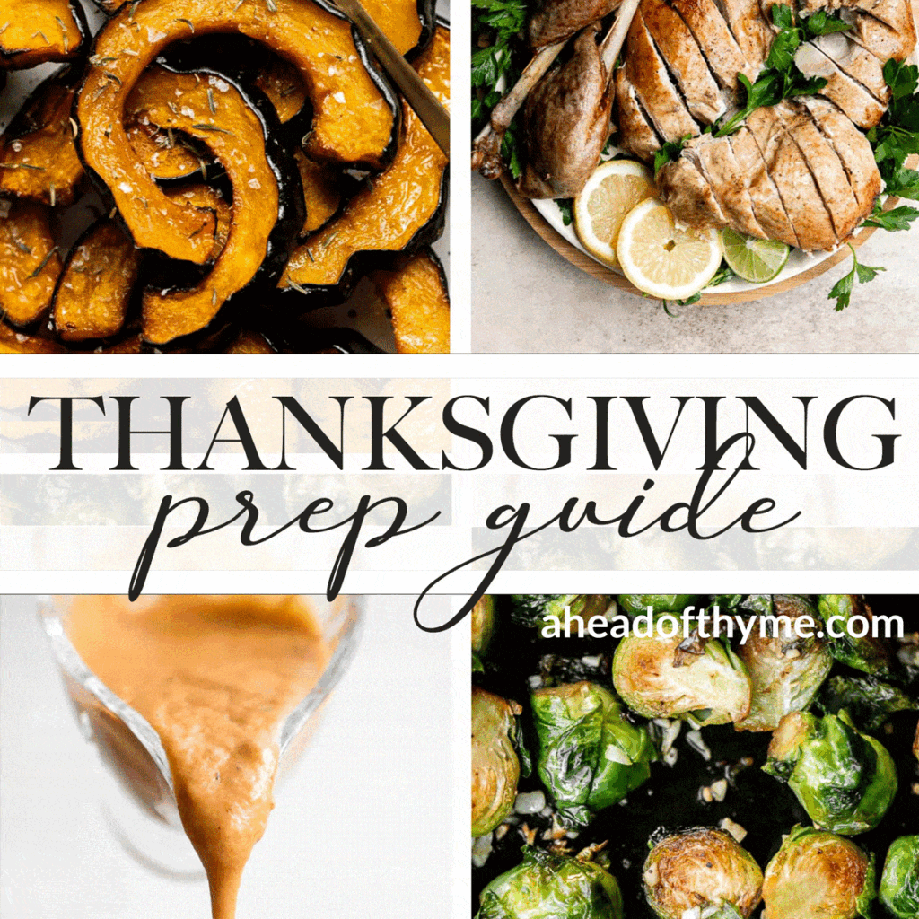 A complete Thanksgiving Dinner Prep Guide with a week-by-week timeline, tips on how to host Thanksgiving, Thanksgiving recipes, and free checklists. | aheadofthyme.com