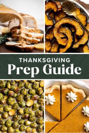 Thanksgiving Dinner Prep Guide + Checklists - Ahead of Thyme