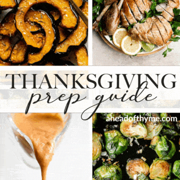A complete Thanksgiving Dinner Prep Guide with a week-by-week timeline, tips on how to host Thanksgiving, Thanksgiving recipes, and free checklists. | aheadofthyme.com