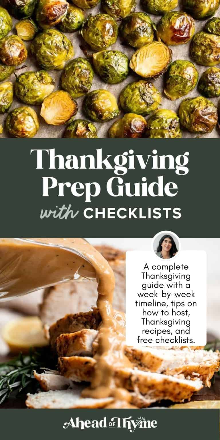 A complete Thanksgiving Dinner Prep Guide with a week-by-week timeline, tips on how to host Thanksgiving, Thanksgiving recipes, and free checklists. | aheadofthyme.com
