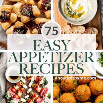 Over 75 easy appetizer recipes to snack on including bite-sized finger foods, delicious dips, shareable snack platters, holiday appetizers, and more. | aheadofthyme.com