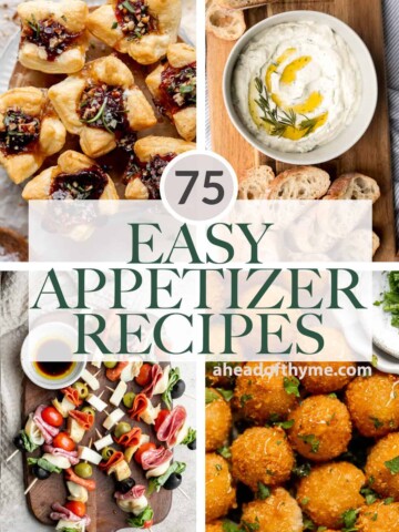 Over 75 easy appetizer recipes to snack on including bite-sized finger foods, delicious dips, shareable snack platters, holiday appetizers, and more. | aheadofthyme.com
