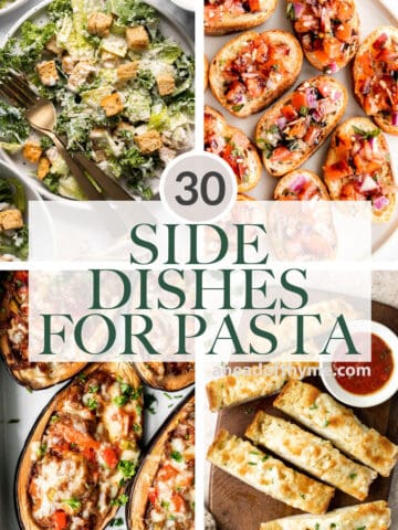 Wondering what to serve with pasta? Browse over 30 of the best side dishes for pasta including salads, crusty breads, roasted vegetables, and more. | aheadofthyme.com