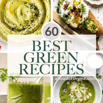 Over 60 Green Recipes for St. Patrick’s Day including green dinners and appys, breakfast smoothies and toast, green desserts, and more green foods. | aheadofthyme.com