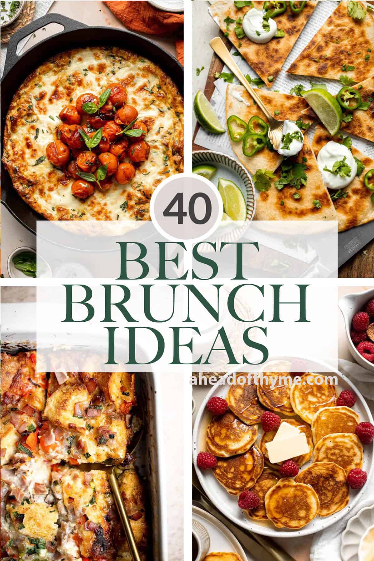 Over 40 best brunch ideas from classic breakfast staples like pancakes and eggs, to modern brunch recipes like avocado toast, to sweet treats and more! | aheadofthyme.com