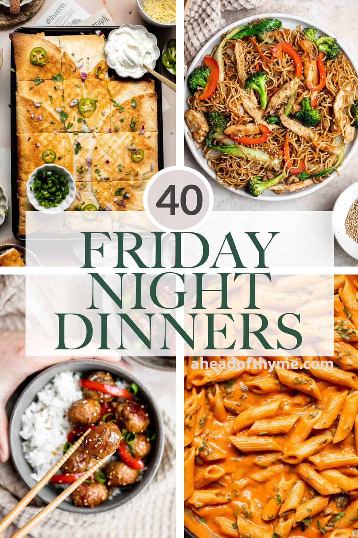 Over 40 Friday Night Dinner Ideas from classic comfort foods and pastas, to stir fries and rice bowls, and everything in between that's quick and easy! | aheadofthyme.com