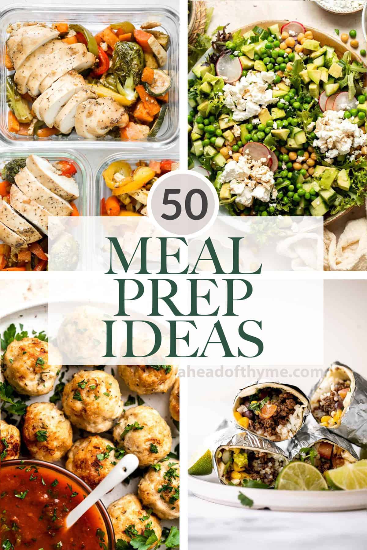 Over 50 Meal Prep Ideas to help you save time and eat healthy throughout the week including recipes for breakfast, lunch, dinner, snacks, and sides. | aheadofthyme.com