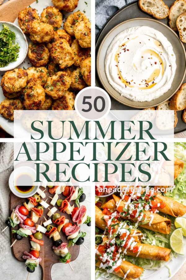 50 Easy Summer Appetizers - Ahead of Thyme