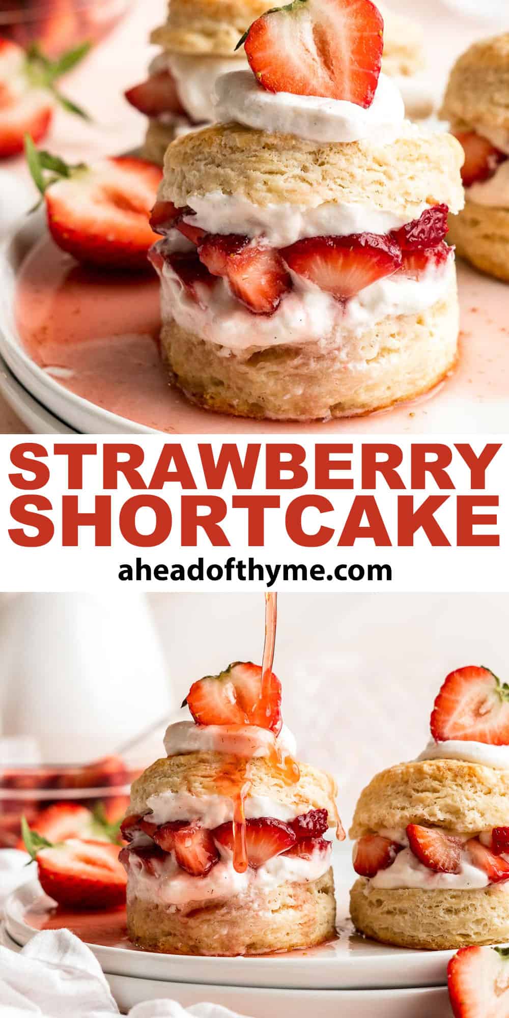 Classic Strawberry Shortcake is a small, layered cake featuring fluffy crumbly biscuits, a fresh strawberry filling, and homemade whipped cream. | aheadofthyme.com