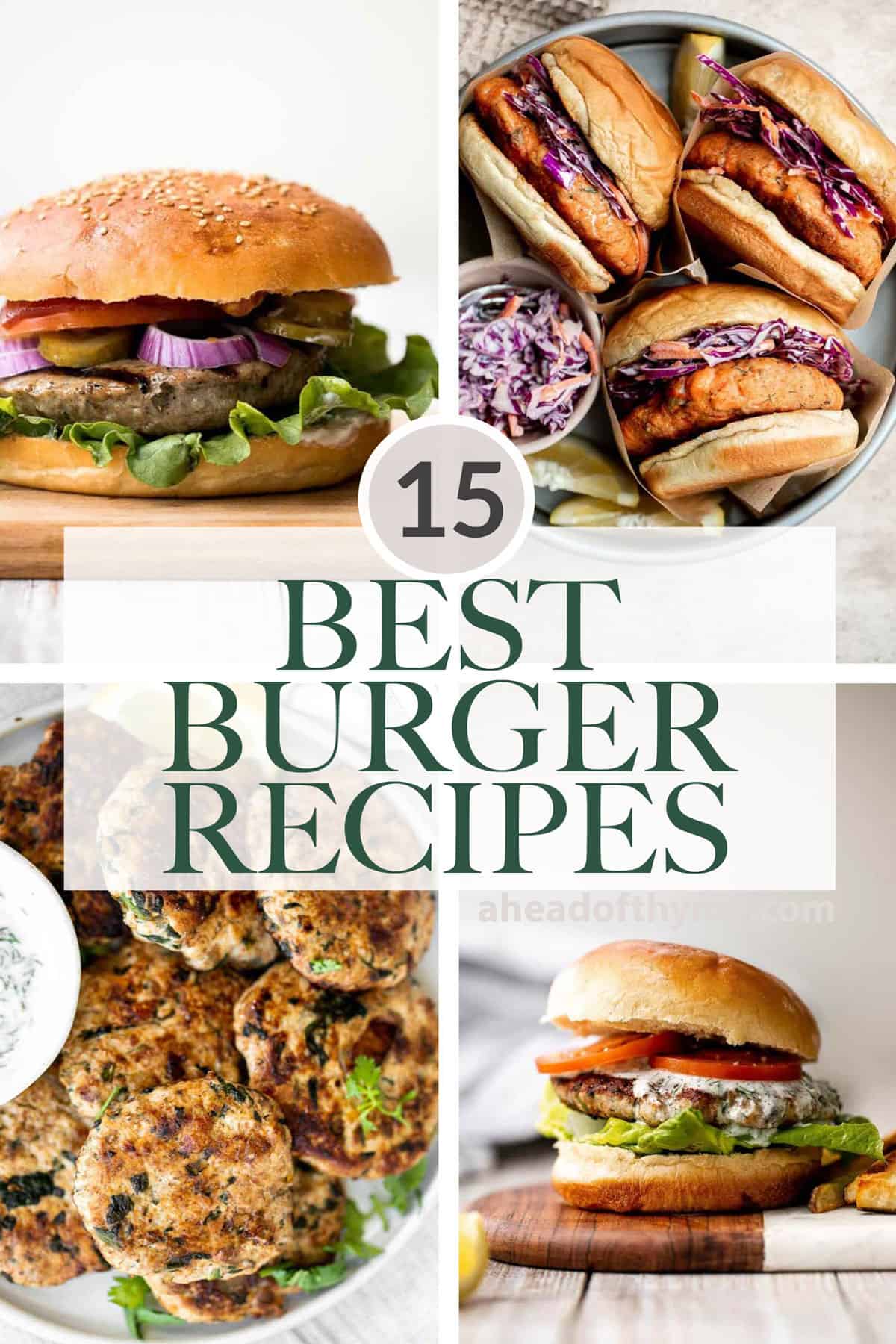 Over 15 best burger recipes for your summer cookout including classic beef hamburgers, chicken and turkey burgers, salmon burgers, veggie burgers, and more! | aheadofthyme.com