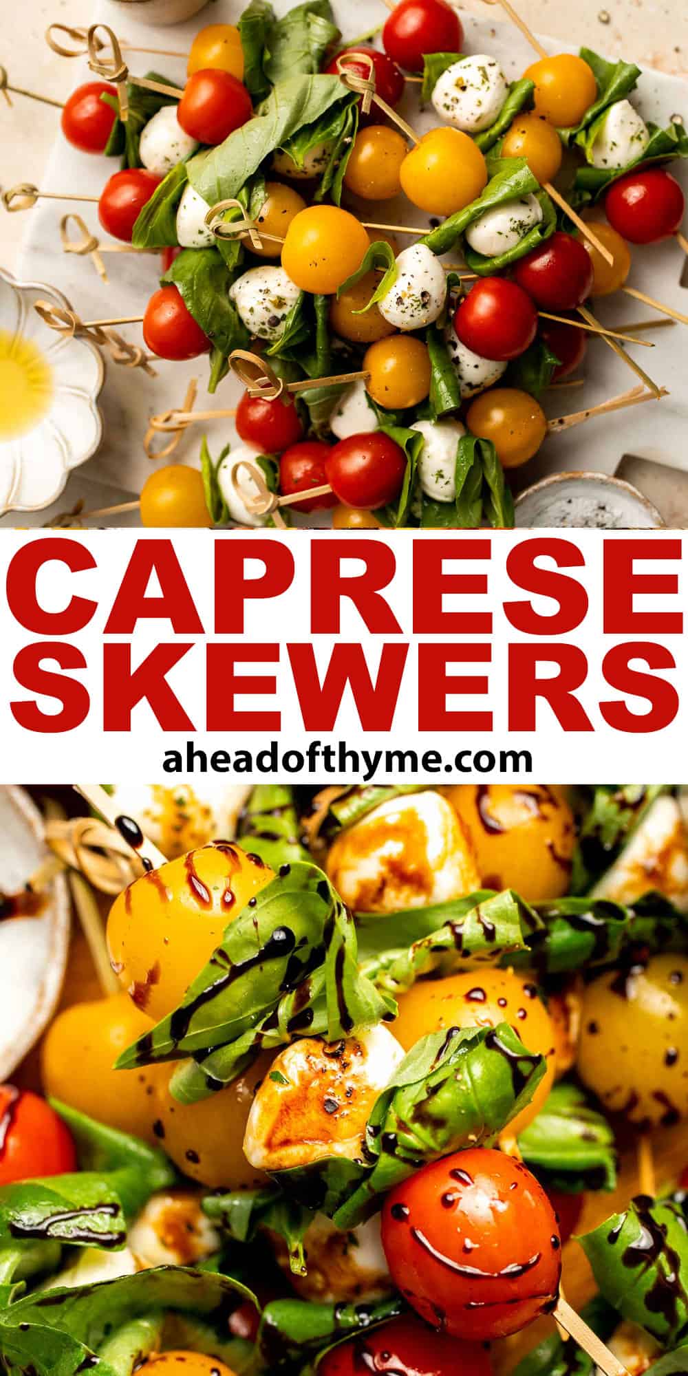 Caprese Skewers are a quick and fresh appetizer made with bite-sized mozzarella, juicy tomatoes, and basil leaves with a drizzle of balsamic glaze. | aheadofthyme.com