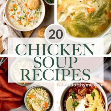 Over 20 Best Chicken Soup Recipes that is good for the soul including hearty soup, chicken soup with noodles, creamy chicken soup, and gluten-free soups. | aheadofthyme.com