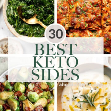 Over 30 Best Keto Side Dishes featuring a collection of low-carb sides including fresh salads, roasted veggies, creamy mashed vegetables, soups, and more. | aheadofthyme.com