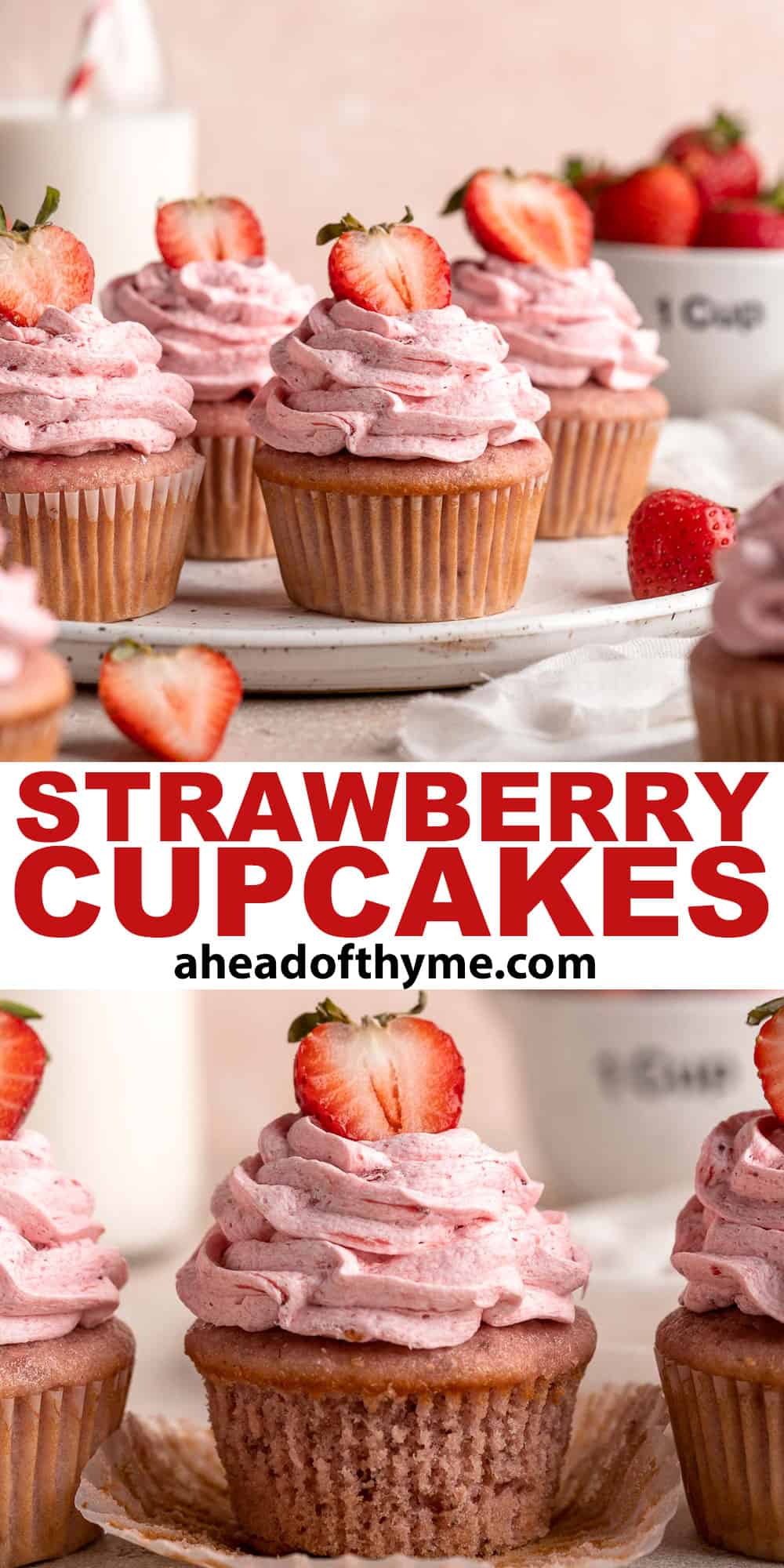 Strawberry Cupcakes are made with real strawberries in both the tender cake batter and the creamy strawberry buttercream frosting. A picture-perfect treat! | aheadofthyme.com