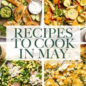 Are you wondering what to cook in May? Browse our collection of 40 best recipes to cook in May for breakfast, lunch, dinner, and dessert! | aheadofthyme.com