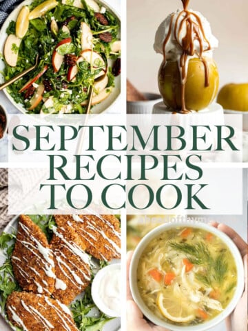 Are you wondering what to cook in September? Browse over 51 best September recipes to cook for breakfast, lunch, dinner, and dessert! | aheadofthyme.com