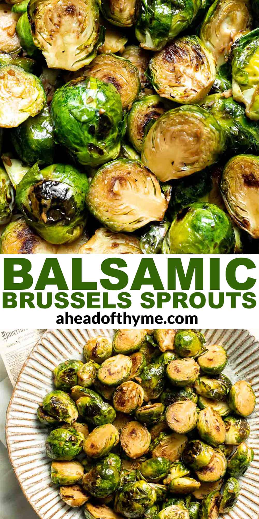 Balsamic Brussels Sprouts are garlicky, salty, and sweet. They are sautéed and coated with a glossy, tangy balsamic glaze and ready in just 15 minutes! | aheadofthyme.com