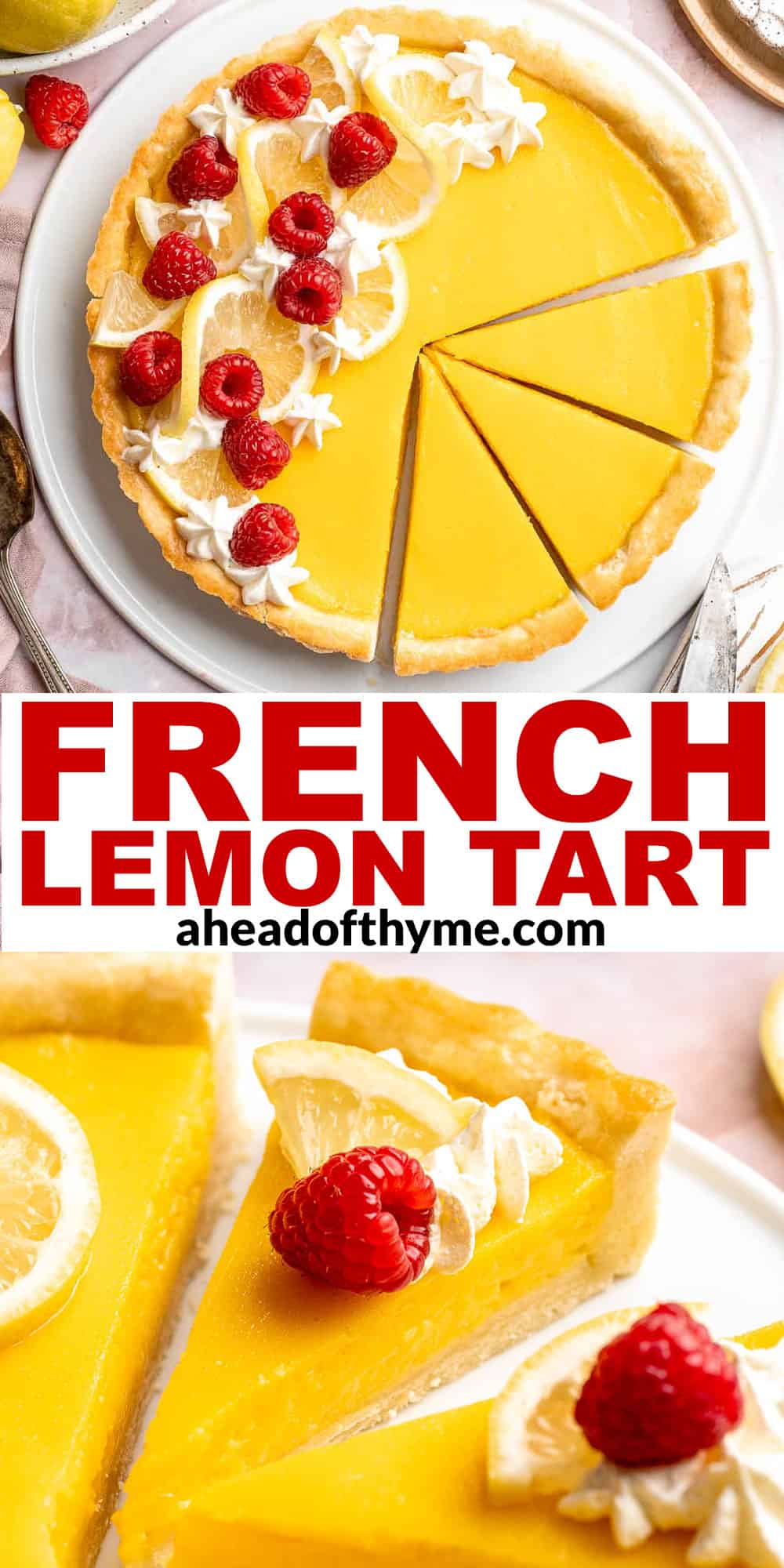 This French Lemon Tart features a crisp sable crust and silky lemon filling. It's perfectly tangy, smooth, and ideal for spring or summer gatherings. | aheadofthyme.com