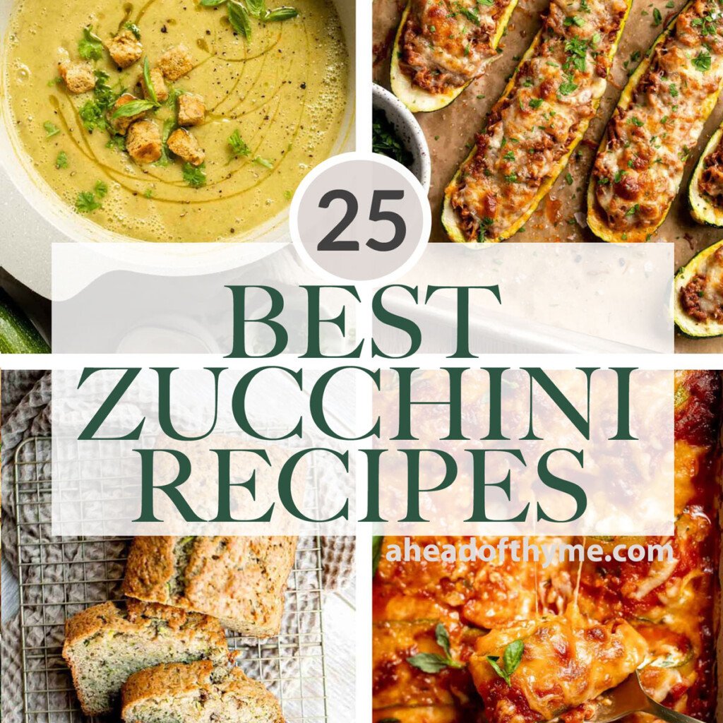 Looking for new ways to enjoy zucchini? These 25 delicious recipes will have you loving this versatile vegetable in no time! | aheadofthyme.com