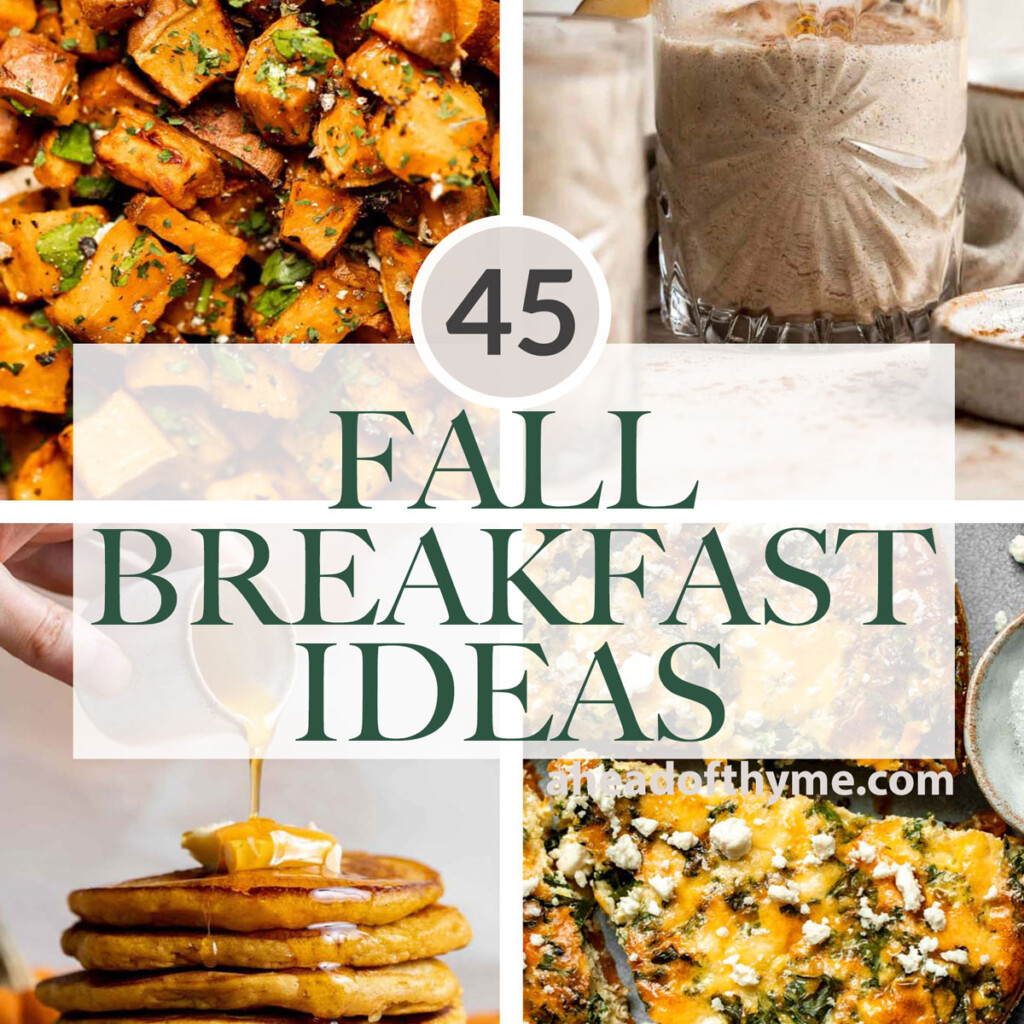 Start your day cozy with 45 of the best fall breakfast ideas including pumpkin pancakes, apple muffins, baked oatmeal, and hearty casseroles. | aheadofthyme.com