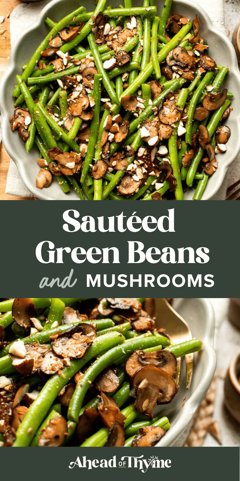 Sautéed Green Beans and Mushrooms are garlicky, buttery, and ready in 25 minutes — a flavorful side dish for any meal. | aheadofthyme.com