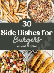 Discover 30 easy side dishes for burgers including fries, potato salad, coleslaw, baked beans, pasta salad, mac and cheese, and more cookout favorites. | aheadofthyme.com